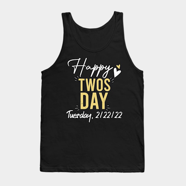 Happy Twosday 2022,February 2nd 2022 Tuesday 2-22-22 Tank Top by Simplybollo